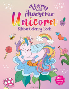 Born To Be Awesome Unicorn - Sticker Coloring Book With 100+ Stickers: Fun Activity Book For Children by Wonder House Books, 9789390183623
