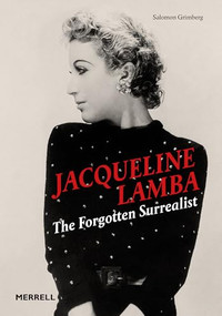 Jacqueline Lamba: The Forgotten Surrealist by Salomon Grimberg, 9781858947266