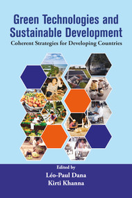 Green Technologies and Sustainable Development (Coherent Strategies for Developing Countries) by Léo-Paul Dana, Kirti Khanna, 9781805921899