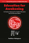Education for Awakening (An Eastern Approach to Holistic Education) by Yoshiharu Nakagawa, 9781805921936