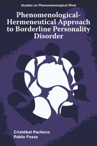 Phenomenological-Hermeneutical Approach to Borderline Personality Disorder by Cristóbal Pacheco, Pablo Fossa, 9781805922841