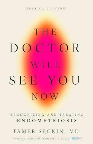 The Doctor Will See You Now, Second Edition (Recognizing and Treating Endometriosis) - 9798887982069 by Tamer Seckin