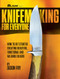 Knifemaking for Everyone (How to Get Started Creating Beautiful, Functional and Valuable Blades) by Jason Fry, 9781959265634