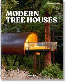 Modern Tree Houses by Florian Siebeck, Marie-Laure Cruschi, Benjamin Wolbergs, 9783836596435