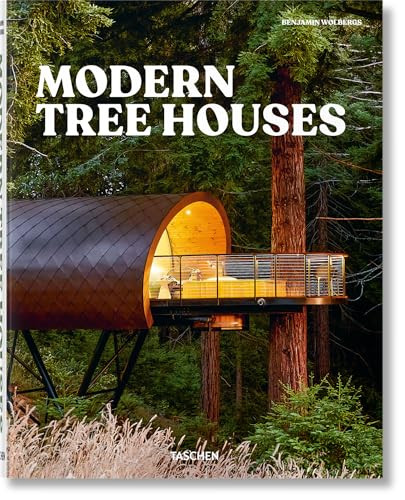 Modern Tree Houses by Florian Siebeck, Marie-Laure Cruschi, Benjamin Wolbergs, 9783836596435