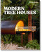 Modern Tree Houses by Florian Siebeck, Marie-Laure Cruschi, Benjamin Wolbergs, 9783836596435