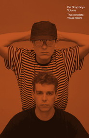 Pet Shop Boys Volume (The complete visual record) by Chris Heath, Philip Hoare, Libby Sellers, Jeremy Deller, 9780500027479