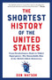 The Shortest History of the United States (From Revolutionary Roots to Global Superpower-The Remarkable Rise of the World's Oldest Democracy) by Don Watson, 9798893031195