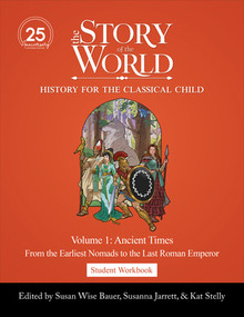 Student Workbook to The Story of the World, Volume 1: Ancient Times, 25th Anniversary Expanded Edition by Susan Wise Bauer, Susanna Jarrett, Kat Stelly, Kat Stelly, Jeff West, 9781944481872