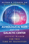 Astrological Ages and the Galactic Center (Ancient Wisdom for This Time of Transition) by Heather M. Ensworth, Barbara Hand Clow, 9781591435556