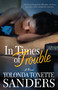 In Times of Trouble (A Novel) by Yolonda Tonette Sanders, 9781593094713