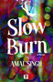 Slow Burn - 9781787589889 by Amal Singh, 9781787589889