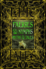 Faeries & Nymphs Myths & Tales (Epic Tales) by Jennifer Larson, 9781835627808