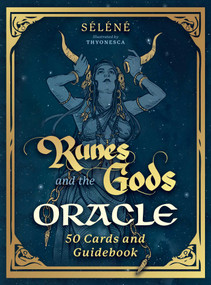 Runes and the Gods Oracle (50 Cards and Guidebook) by Séléné, Thyonesca, 9798888503744