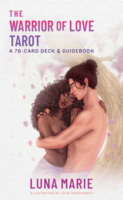The Warrior of Love Tarot (A 78-Card Deck and Guidebook) by Luna Marie, Lilia Danchenko, 9798888503911