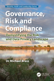 Governance, Risk and Compliance (Demystifying the Risk and Data Privacy Landscape) by Michael Brass, 9781032896717