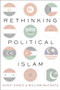 Rethinking Political Islam by Shadi Hamid, William McCants, 9780190649203