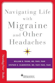 Navigating Life with Migraine and Other Headaches by William B. Young, Stephen D. Silberstein, 9780190640767