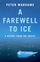 A Farewell to Ice (A Report from the Arctic) by Peter Wadhams, 9780190691158