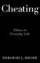 Cheating (Ethics in Everyday Life) by Deborah L. Rhode, 9780190672423