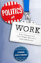 Politics at Work (How Companies Turn Their Workers into Lobbyists) by Alexander Hertel-Fernandez, 9780190629892