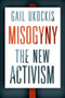 Misogyny (The New Activism) by Gail Ukockis, 9780190876340