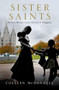Sister Saints (Mormon Women since the End of Polygamy) by Colleen McDannell, 9780190221317