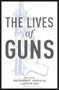 The Lives of Guns by Jonathan Obert, Andrew Poe, Austin Sarat, 9780190842925