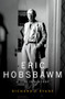 Eric Hobsbawm (A Life in History) by Richard J. Evans, 9780190459642