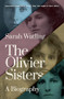 The Olivier Sisters (A Biography) by Sarah Watling, 9780190867393