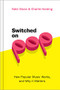 Switched On Pop (How Popular Music Works, and Why it Matters) by Nate Sloan, Charlie Harding, 9780190056650