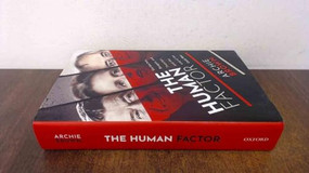 The Human Factor (Gorbachev, Reagan, and Thatcher, and the End of the Cold War) by Archie Brown, 9780190614898
