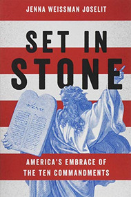 Set in Stone (America's Embrace of the Ten Commandments) - 9780190088415 - 9780190088415 by Jenna Weissman Joselit, 9780190088415