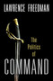 Command (The Politics of Military Operations from Korea to Ukraine) - 9780197540671 - 9780197540671 by Lawrence Freedman, 9780197540671