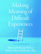 Making Meaning of Difficult Experiences (A Self-Guided Program) by Sheila A.M. Rauch, Barbara Olasov Rothbaum, 9780197642573
