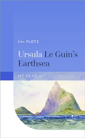 Ursula Le Guin's Earthsea by John Plotz, 9780192847881
