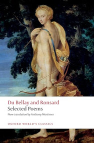 Selected Poems - 9780192847997 - 9780192847997 by Du Bellay, Ronsard, Anthony Mortimer, 9780192847997