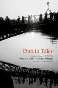 Dublin Tales by Helen Constantine, Eve Patten, Paul Delaney, 9780192855558