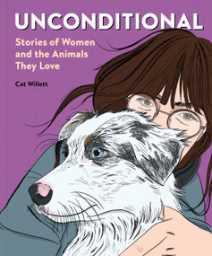 Unconditional (Stories of Women and the Animals They Love) by Cat Willett, Susan Korn, 9781797235318
