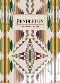 Pendleton Coloring Book by Pendleton Woolen Mills, 9781797240404