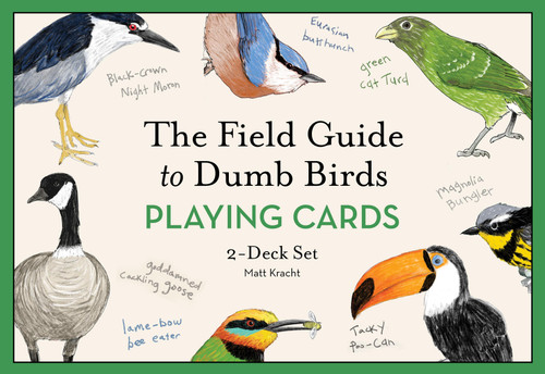 The Field Guide to Dumb Birds Playing Cards (2-Deck Set) by Matt Kracht, 9781797241074