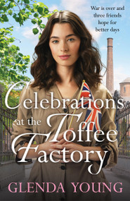Celebrations for the Toffee Factory Girls by Glenda Young, 9781035402625