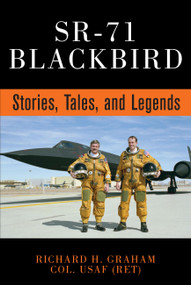 SR-71 Blackbird (Stories, Tales, and Legends) - 9781577158851 by Richard H. Graham, 9781577158851