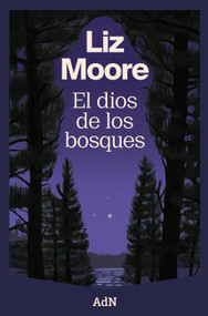 El dios de los bosques. (The God of The Woods) (Spanish Edition) by Javier Calvo Perales, Liz Moore, 9788410138544