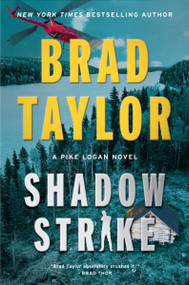 Shadow Strike (A Pike Logan Novel) - 9780063433199 by Brad Taylor, 9780063433199