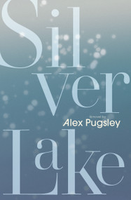 Silver Lake by Alex Pugsley, 9781771967105