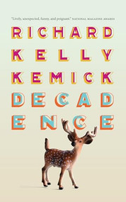 Decadence - 9781771967136 by Richard Kelly Kemick, 9781771967136