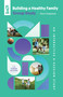 Building a Healthy Family Group Study (An Interactive 6-Session Study for Individuals, Couples and Groups) by Gary Chapman, 9780802437808
