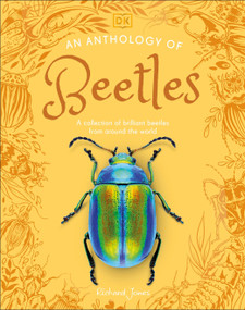 An Anthology of Beetles (A Collection of Brilliant Beetles from Around the World) by Richard Jones, 9798217134090