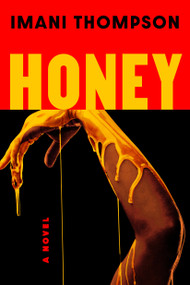 Honey (A Novel) - 9780593979761 by Imani Thompson, 9780593979761